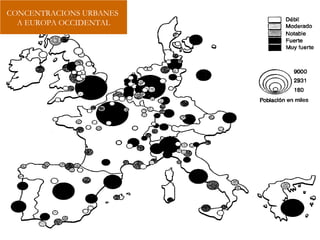 CONCENTRACIONS URBANES
  A EUROPA OCCIDENTAL
 