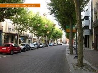Rambla de Sant Isidre, Igualada
 