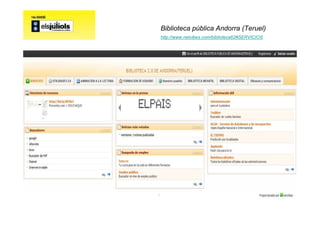 Biblioteca pública Andorra (Teruel)
http://www.netvibes.com/biblioteca62#SERVICIOS




                                   ...
