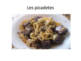 Les picadetes
 