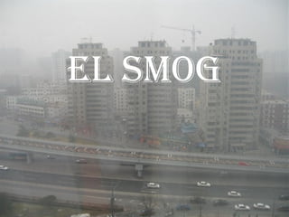 El Smog 