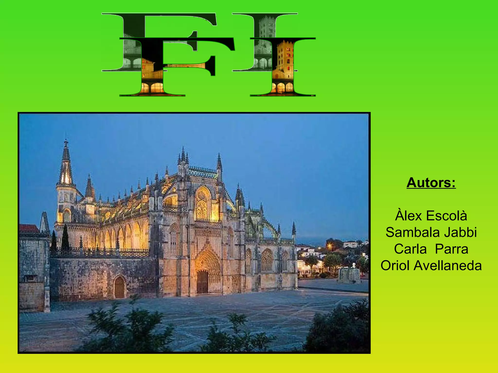 FI Autors: Àlex Escolà Sambala Jabbi Carla  Parra Oriol Avellaneda 