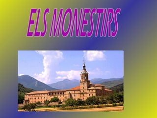 Els monestirs