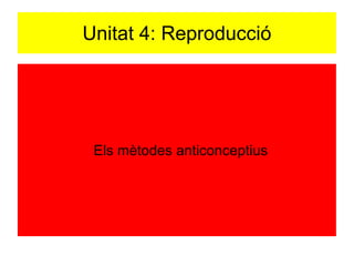 Unitat 4: Reproducció ,[object Object]