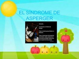EL SÍNDROME DE
ASPERGER
 
