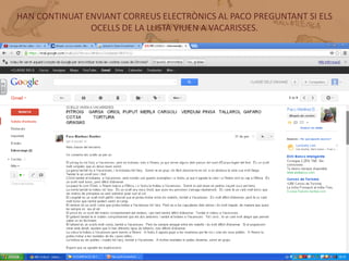 HAN CONTINUAT ENVIANT CORREUS ELECTRÒNICS AL PACO PREGUNTANT SI ELS
               OCELLS DE LA LLISTA VIUEN A VACARISSES.




       CORREUS ELECTRÒNICS PACO
 