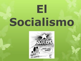 El
Socialismo

 