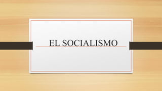 EL SOCIALISMO
 