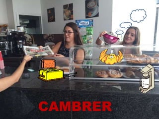 CAMBRER
 