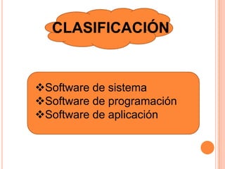 CLASIFICACIÓNSoftware de sistema
