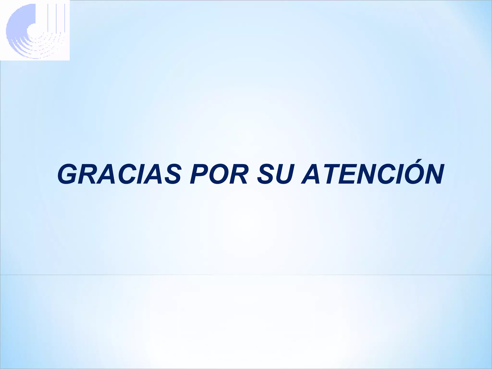 GRACIAS POR SU ATENCIÓN
 