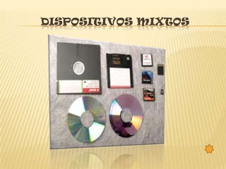 DISPOSITIVOS MIXTOS
 
