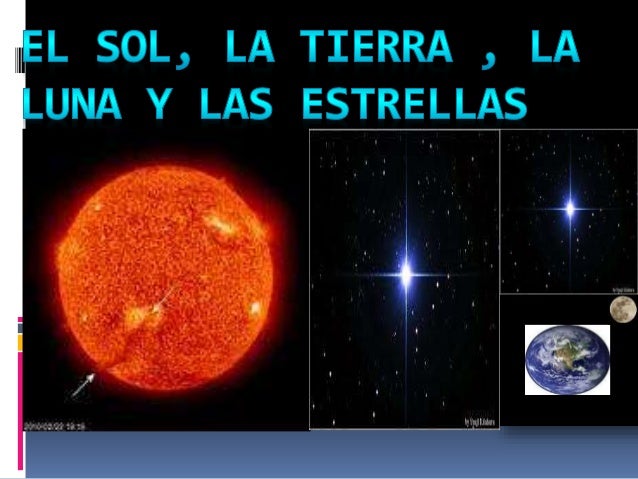 El Sol La Tierra La Luna