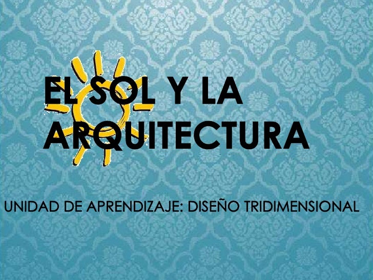 El sol y la arquitectura