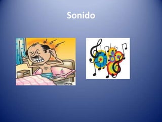 Sonido
 