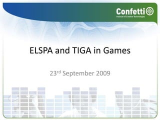 ELSPA and TIGA in Games 23rd September 2009 
