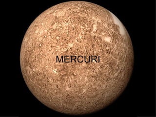 MERCURI 