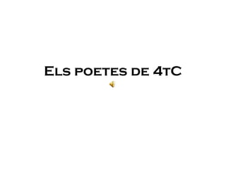 Els poetes de 4tC
 