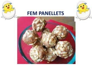 FEM PANELLETS
 