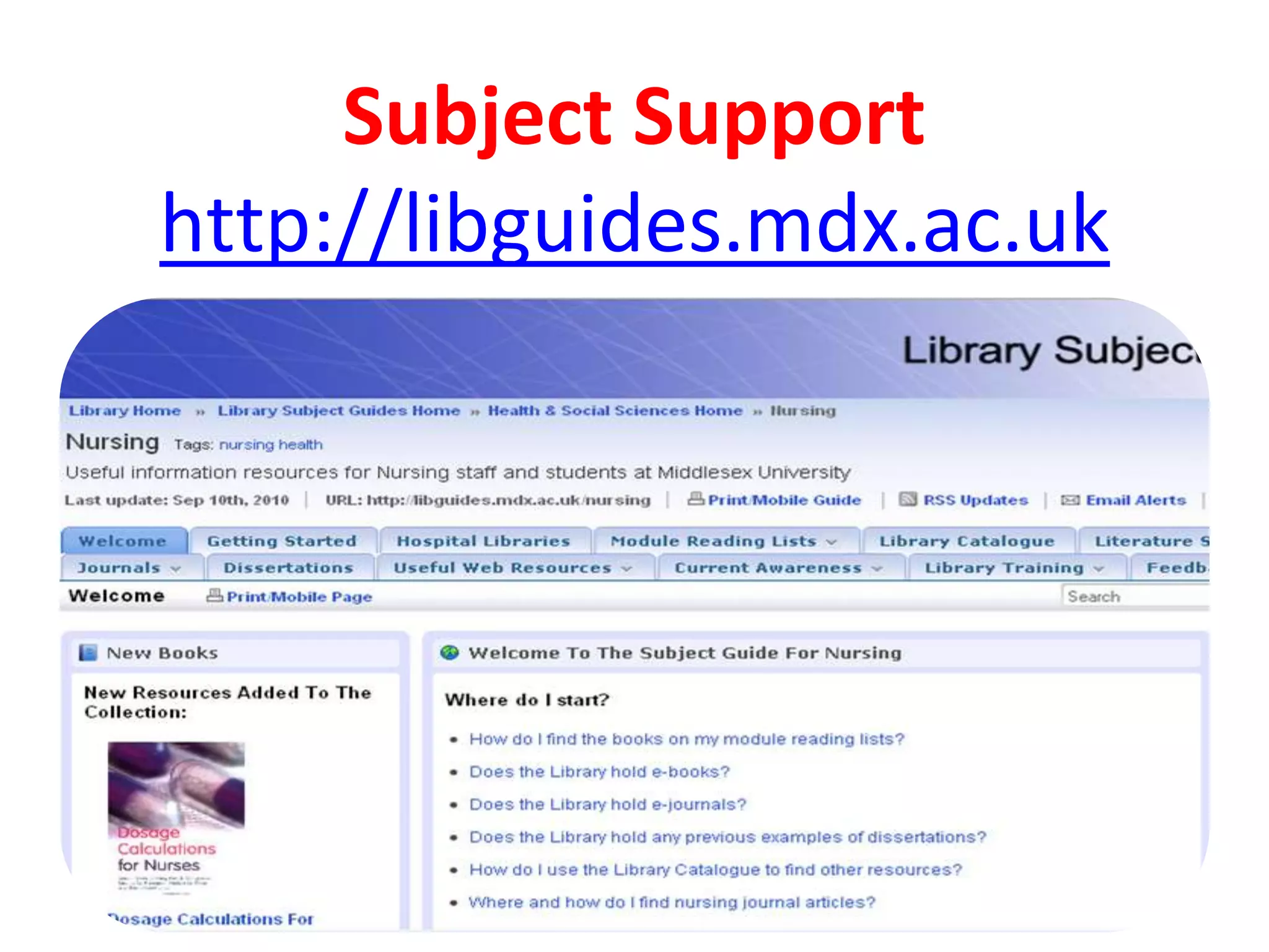 Subject Supporthttp://libguides.mdx.ac.uk