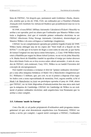 Barceló, Miquel. Una história de la informàtica. Barcelona, ES: Editorial UOC, 2008. ProQuest ebrary. Web. 4 October 2017.
Copyright © 2008. Editorial UOC. All rights reserved.
 