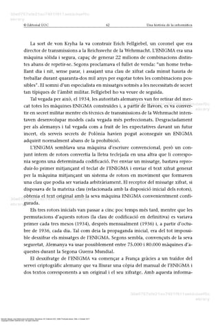 Barceló, Miquel. Una história de la informàtica. Barcelona, ES: Editorial UOC, 2008. ProQuest ebrary. Web. 4 October 2017.
Copyright © 2008. Editorial UOC. All rights reserved.
 