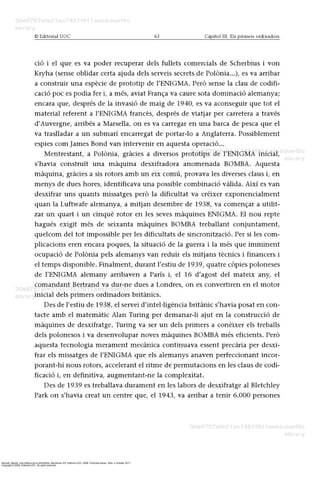 Barceló, Miquel. Una história de la informàtica. Barcelona, ES: Editorial UOC, 2008. ProQuest ebrary. Web. 4 October 2017.
Copyright © 2008. Editorial UOC. All rights reserved.
 