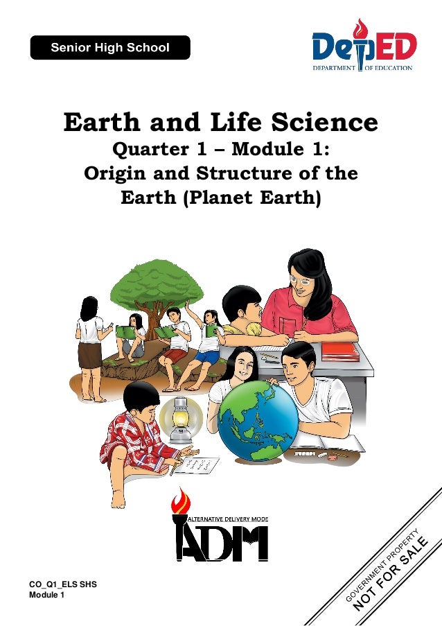 CO_Q1_ELS SHS
Module 1
Earth and Life Science
Quarter 1 – Module 1:
Origin and Structure of the
Earth (Planet Earth)
 
