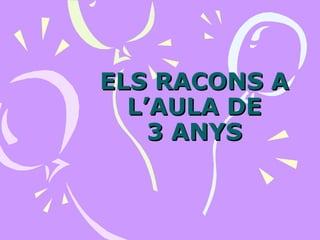 ELS RACONS A L’AULA DE 3 ANYS 