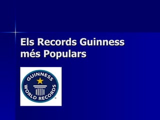 Els Records Guinness més Populars 