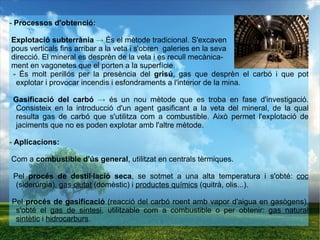 Augment del  consum energètic   ->  ús del  gas natural . 