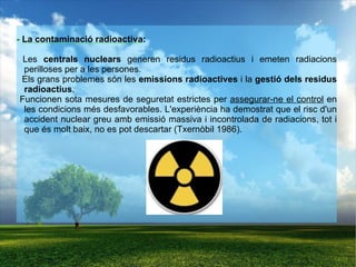 Poder calorífic i capacitat calorífica : -  És l' energia  que es desprèn en la combustió completa de la unitat de massa o volum d'un combustible.  -  Es calcula a  condicions normals   ->  P = 1 atmosfera i T = 0 ºC -  Per calcular-lo en  altres condicions   -> Poder calorífic  dels principals combustibles: La  capacitat   calorífica  (C) és la  quantitat de calor  que ha de rebre una substància per elevar al seva temperatura (T) en 1K o 1 ºC.  Quantitat   d'energia   tèrmica  (Q) per elevar la T -> Combustibles sòlids Pc (MJ/kg) Llenya seca 18-19 Antracita 34-35 Coc 29-33 Lignit 28-29 Combustibles líquids Pc (MJ/kg) Benzina 49 Querosè 46 Gasoil 44 Fuel 43-45 Combustibles gasosos Pc (MJ/kg) Hidrogen 142 Gas natural 42 Gas butà 49 Gas propà 51 