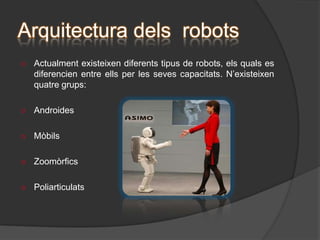 1952: Una màquina prototip de control numèric va ser desenvolupada a l’ Institut Tecnològic de Massachusetts.Evolució dels robots1959: S’introdueix al mercat el primer robot comercial, realitzat per Planet Corporation. Estava controlat per finals de cursa.