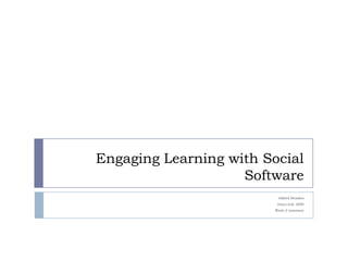 Engaging Learning with Social Software Oxford Brookes June/July 2009 Week 2 summary 