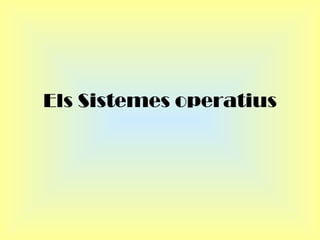Els Sistemes operatius 