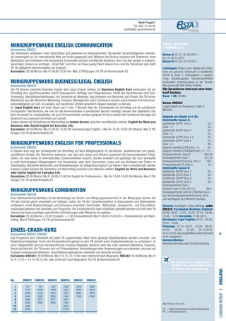 9
Preise, Leistungen
& Termine 2015
Saison A: 01.01.-31.05.2015 +
05.10.-20.12.2015
Saison B: 01.06.-04.10.2015
Leistungen: Preise in der Tabelle inkl. Unter-
richt wie gebucht, Unterkunft in Gastfamilie
DZ/FR in Zone 3, Lehrmaterial (1 Ausfüh-
rung), Einstufungstest, Teilnahmezertifikat,
kostenloser Internetzugang in der Schule,
Benutzung des Self-Study-Centres.
Alle Sprachkurse sind auch ohne Unter-
kunft buchbar.
Dauer 1 UE: 50 Min.
Kursnr. E09332:
Legal English nur Kursdauer 2 oder 3
Wochen.
Aufpreis pro Woche in € für:
Unterkünfte Saison A:
Gastfamilie EZ/FR ​Zone 3	 25,-​
Zone 1-2 ​ 	 44,-
Gastfamilie DZ/HP​Zone 3	 ​35,-
Zone 1-2 ​	 63,-
Gastfamilie DZ/FR​Zone 1-2 ​	 25,-
Gastfamilie EZ/HP ​Zone 3	​72,-
​Zone 1-2	​98,-
Superior Familie EZ/FR ​Zone 1-2 	​87,-
Superior Familie EZ/FR/Bad/​Zone 1-2 ​	177,-
Studioapartment ​ ​Zone 2	​260,50
​Studioapartment Zone 1	​351,50
Studioapartment Economy ​Zone 1 	 196,-
Privatunterkunft EZ ​Zone 3	​16,-
Unterkünfte Saison B:
Gastfamilie DZ/FR Zone 3	​25,-
Gastfamilie EZ/FR ​Zone 3	​44,-
Gastfamilie DZ/HP​Zone 3	​63,-
Gastfamilie EZ/HP ​Zone 3	​98,-	
Studioapartment Zone 1		
​(Aufpreis vom 31.08.-20.12.)	 364,-
Studioapartments sind ab 2 Wochen buch-
bar, das Studioapartment Economy ist im
Juli und August ab 4 Wochen buchbar.
	
Termine: Kursbeginn jeden Montag, außer
E90322: Kursbeginn Business Englisch: 
29.06., 06.07., 13.07., 20.07., 27.07., 03.08.,
10.08., 17.08. Kursende: 21.08.2015.
Kursbeginn Legal English: 05.01., 29.06.,
20.07., 10.08.
Feiertage: 01.01.-04.01., 03.04., 06.04.,
04.05., 25.05., 31.08., 21.12.2015-
03.01.2016. Der ausgefallene Unterricht wird
nicht nachgeholt.
Anreise/Abreise:
Samstag/Samstag oder Sonntag/Sonntag.
MINIGRUPPENKURS ENGLISH COMMUNICATION
Kursnummer E90331
Die Teilnehmer verbessern ihren Sprachfluss und gewinnen an Selbstsicherheit. Sie werden Sprachfertigkeiten erlernen,
die bestmöglich an die internationale Welt von heute angepasst sind. Während des Kurses erweitern die Teilnehmer ihren
Wortschatz und verbessern ihre Aussprache, Grammatik und den schriftlichen Ausdruck. Auch auf den gerade in englisch-
sprachigen Ländern so wichtigen „Small Talk“ wird hier ein Fokus gelegt. Nach diesem Kurs sind die Teilnehmer also topfit
für die alltägliche Kommunikation auf Englisch.
Kursdaten: 20 UE/Woche. Mo-Fr 09.00-13.00 Uhr. Max. 8 TN/Gruppe. Für TN ab Kenntnisstufe A2.
MINIGRUPPENKURS BUSINESS/LEGAL ENGLISH
Kursnummer E90332
Die TN können zwischen Business English oder Legal English wählen. Im Business English Kurs verbessern sie am
Vormittag ihre Sprachkompetenz durch Diskussionen, Vorträge und Präsentationen. Inhalt des Sprachkurses sind Tele-
fontraining, Geschäftsverhandlungen, die Teilnahme an Meetings, das Verfassen von Berichten und Emails. Die TN lernen
Wortschatz aus den Bereichen Marketing, Finanzen, Management und E-Commerce kennen und trainieren ihre Kommuni-
kationsfähigkeit, um sich im sozialen und beruflichen Umfeld sprachlich elegant bewegen zu können.
Im Legal English Kurs mit einer Dauer von 2 oder 3 Wochen liegt der Schwerpunkt am Vormittag auf der juristischen
Fachsprache. Alle Bereiche, die man für die Kommunikation in juristischen Berufen benötigt, werden hier abgedeckt. Der
Kurs ist sowohl für Jurastudenten, als auch für examinierte Juristen geeignet. Im Kurs werden die Fachtermini bezogen auf
Strafrecht und Zivilrecht vermittelt und vertieft.
Zudem können die Teilnehmer am Nachmittag bei beiden Kursen zwischen zwei Modulen wählen: English for Work and
Business oder Social English for Everyday Life.
Kursdaten: 28 UE/Woche. Mo-Fr 09.00-13.00 Uhr Business/Legal English + Mo-Do 14.00-16.00 Uhr Module. Max 8 TN/
Gruppe. Für TN ab Kenntnisstufe B1.
MINIGRUPPENKURS ENGLISH FOR PROFESSIONALS	
Kursnummer E90333
In diesem Kurs liegt der Schwerpunkt am Vormittag auf dem Alltagsenglisch im beruflichen, akademischen und gesell-
schaftlichen Umfeld. Die Teilnehmer trainieren, wie man sich sicher und effizient ausdrückt. Die kommunikativen Fähig-
keiten, die man heute im internationalen Zusammenleben braucht, werden erweitert und gefestigt. Der Kurs beinhaltet
je nach Kenntnisstand Alltagsenglisch und Aussprache, aber auch Grammatik, Lesen und das Verfassen von Texten im
Arbeitsalltag. Nützlicher Wortschatz und Redewendungen für alltägliches Englisch auf Reisen, oder in Gesellschaft werden
trainiert. Zudem können die Teilnehmer am Nachmittag zwischen zwei Modulen wählen: English for Work and Business
oder Social English for Everyday Life.
Kursdaten: 28 UE/Woche. Mo-Fr 09.00-13.00 Uhr English for Professionals + Mo-Do 14.00-16.00 Uhr Module. Max 8 TN/
Gruppe. Für TN ab Kenntnisstufe B1.
MINIGRUPPENKURS COMBINATION​	
Kursnummer E90334
Eine interessante Kombination ist die Verbindung von Einzel- und Minigruppenunterricht. In der Minigruppe können die
TN das Erlernte gleich anwenden und festigen, indem die TN ihre Sprachkompetenz in Diskussionen und Rollenspielen
verbessern, sowie Redewendungen und Synonyme anwenden. Grammatik-, Wortschatz-, Aussprache-, und Hörverständ-
nisübungen gehören hier ebenfalls zum Programm. Der Einzelunterricht kann individuell gestaltet werden und hilft dem TN
intensiv auf seine jeweiligen spezifischen Anforderungen oder Wünsche einzugehen.
Kursdaten: 25 UE/Woche = 20 UE Gruppen- + 5 UE Einzelunterricht. Mo-Fr 09.00-13.00 Uhr + Einzelunterricht am Nach-
mittag. Max 8 TN/Gruppe. Für TN ab Kenntnisstufe A2.
EINZEL-CRASH-KURS	
Kursnummer E90341, E90342
Das Programm wird individuell auf jeden TN zugeschnitten. Nach einer genauen Bedarfsanalyse werden Lernziele und
Bedürfnisse festgelegt. Durch den Einzelunterricht gelingt es dem TN schnell, seine Englischkenntnisse zu verbessern. Je
nach Tätigkeitsfeld wird ein fachspezifisches Training festgelegt. Bereiche sind hier unter anderem Marketing, Finanzen,
Recht und Vertrieb. Die TN lernen sich auf Präsentationen,Verhandlungen oder Besprechungen vorzubereiten, wie man auf
Englisch professionell telefoniert, Geschäftskorrespondenzen abwickelt und Berichte schreibt.
Kursdaten: E90341: 20 UE/Woche. Mo-Fr 9.15-13.15 Uhr oder Unterricht nach Absprache. E90342: 30 UE/Woche. Mo-Fr
9.15-13.15 + 14.15-16.15 Uhr, oder Unterricht nach Absprache. Für TN ab Kenntnisstufe A1.
LondonbERUFI•England
Alle Preise in Euro (€)
UE = Unterrichtseinheiten (Unterrichtsstunden)
TN	 = Teilnehmer(innen)
Der Flug ist in o.g. Leistung nicht in-
begriffen. Wir vermitteln Ihnen gerne
auf Wunsch einen günstigen Flug.
	Wo. E090331 E090332 E090333 E090334 E090341 E090342
	1 	 811	 947	 947	1226	2059	 2960
	2 	 1414	1659	1659	2243	4019	 5819
	3 	 2006	2358	2358	3252	5980	 8679
	4 	 2544	2992	2992	4194	7938	11536	
	6 	 3485	4077	4077	5951
	8 	 4288	4994	4994	7580
	10 	 5336			 9447	
	12 	 6350			 11279
Noch Fragen?
Tel. 089 / 22 49 99
mail@elsta-sprachreisen.de
 