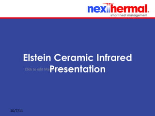 Elstein Ceramic Infrared Presentation 