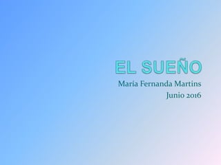 María Fernanda Martins
Junio 2016
 