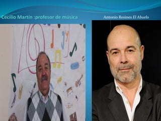 Antonio Resines El Abuelo
 