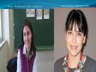 Ana Claudia Talancón Amy
 