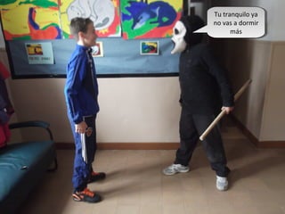 Tu tranquilo ya
no vas a dormir
más
Tu tranquilo ya
no vas a dormir
más
 