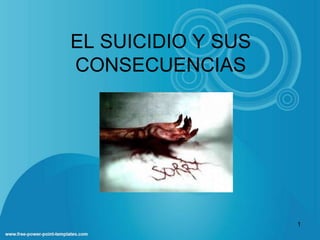 EL SUICIDIO Y SUS CONSECUENCIAS 1 