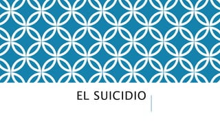 EL SUICIDIO 
 
