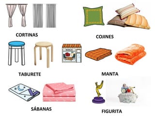 CORTINAS COJINES
TABURETE MANTA
SÁBANAS FIGURITA
 