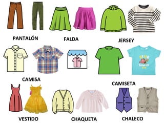 PANTALÓN FALDA JERSEY
CAMISA
CAMISETA
VESTIDO CHAQUETA CHALECO
 