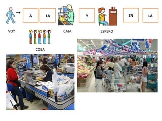 A LA Y EN LA
VOY CAJA ESPERO
COLA
 