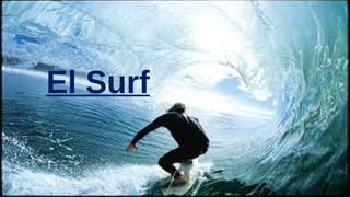 El Surf
 
