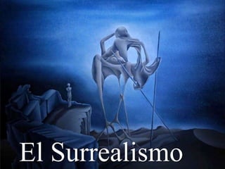 El Surrealismo
 