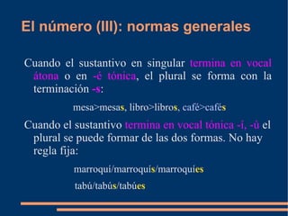 La formación del género (I) Hay diferentes formas de expresar la oposición masculino/femenino: 