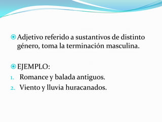Posesivo Mi conejo fue atropellado por un camión.Tu vestido es colorido.El libro de química no es tuyo.Su diploma fue estropeada cuando se cayó en el charco.Sus, nuestro, vuestro, suyos, suyas, etc.